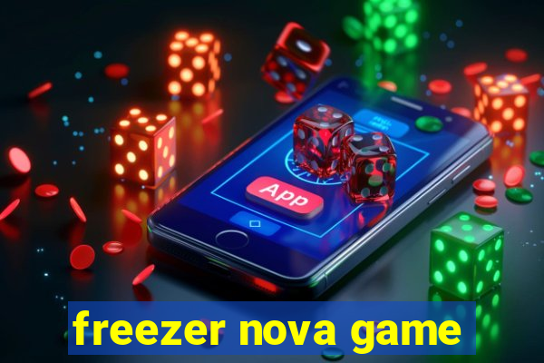 freezer nova game